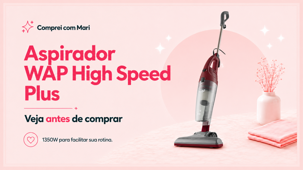 Aspirador WAP High Speed Plus 1350W vertical e portátil