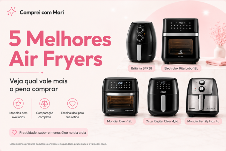 Imagem destacada com comparativo das 5 melhores air fryers para comprar, com modelos Britânia, Electrolux, Mondial e Oster.