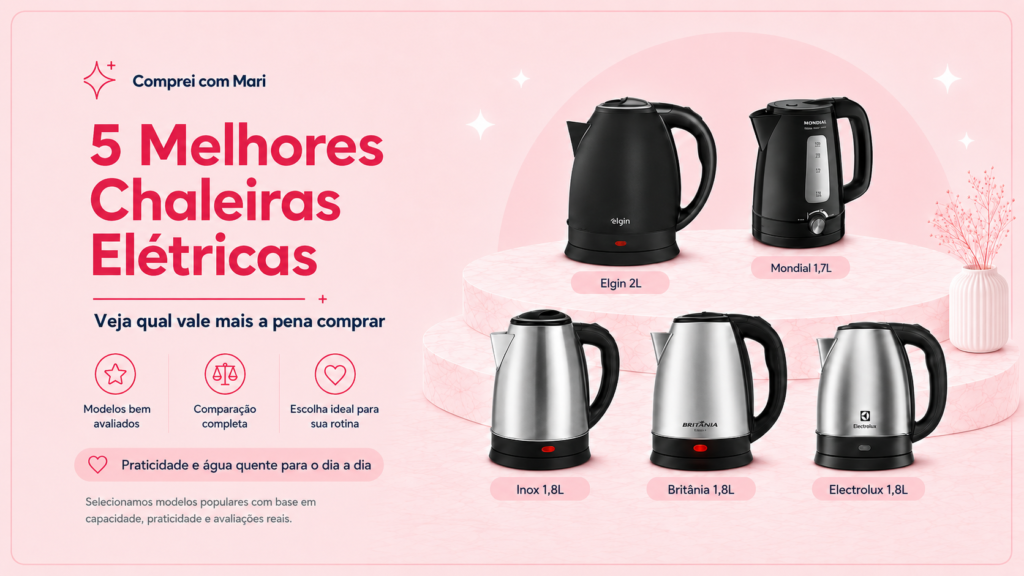 5 melhores chaleiras elétricas para cozinha e cantinho do café